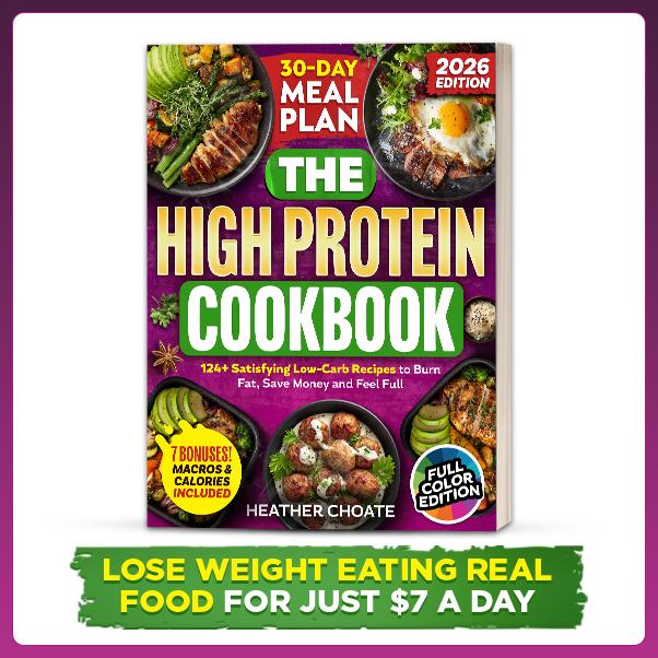 High Protein Cookbook: 124 Easy Recipes + 30-Day Meal Plan